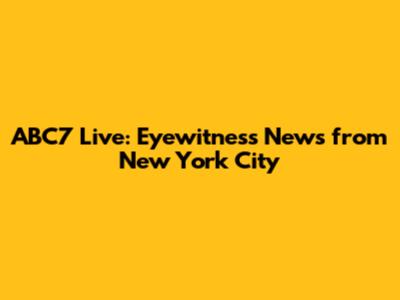 ABC7 Live: Eyewitness News from New York City