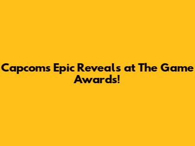 Capcom's Epic Reveals at The Game Awards!