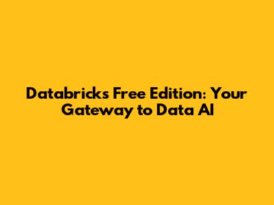 Databricks Free Edition: Your Gateway to Data AI