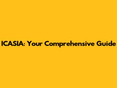 ICASIA: Your Comprehensive Guide