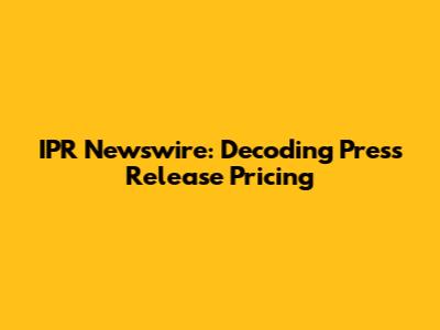 IPR Newswire: Decoding Press Release Pricing