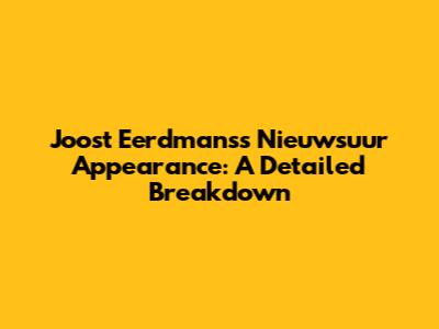 Joost Eerdmans's Nieuwsuur Appearance: A Detailed Breakdown