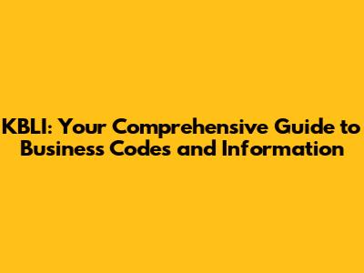 KBLI: Your Comprehensive Guide to Business Codes and Information
