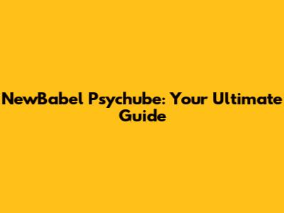 NewBabel Psychube: Your Ultimate Guide