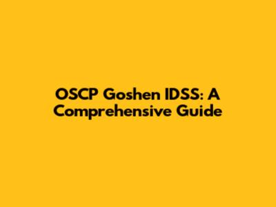 OSCP Goshen IDSS: A Comprehensive Guide