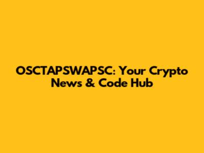 OSCTAPSWAPSC: Your Crypto News & Code Hub
