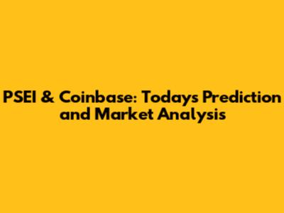 PSEI & Coinbase: Today's Prediction and Market Analysis