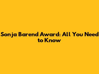 Sonja Barend Award: All You Need to Know