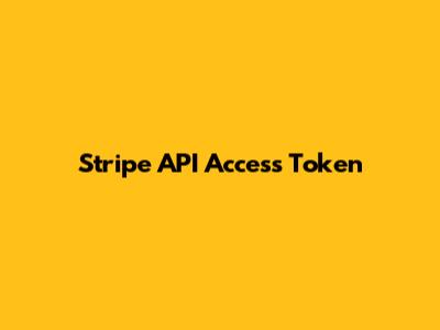 Stripe API Access Token