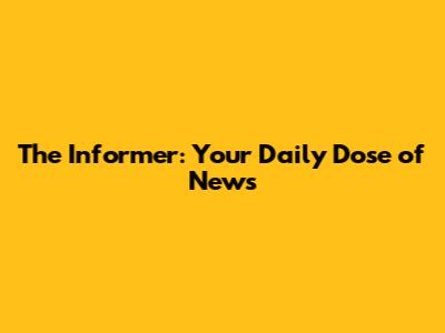 The Informer: Your Daily Dose of News