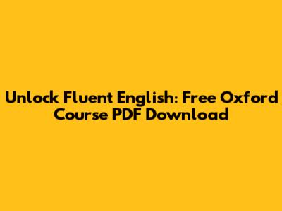 Unlock Fluent English: Free Oxford Course PDF Download