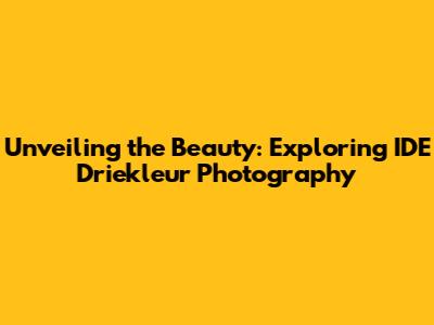 Unveiling the Beauty: Exploring IDE Driekleur Photography